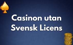 Casino Utan Svensk Licens - En Guide till Spelmöjligheter