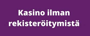 Kasinopelit Ilman Rekisteröitymistä Kaikki Mitä Sinun Täytyy Tietää